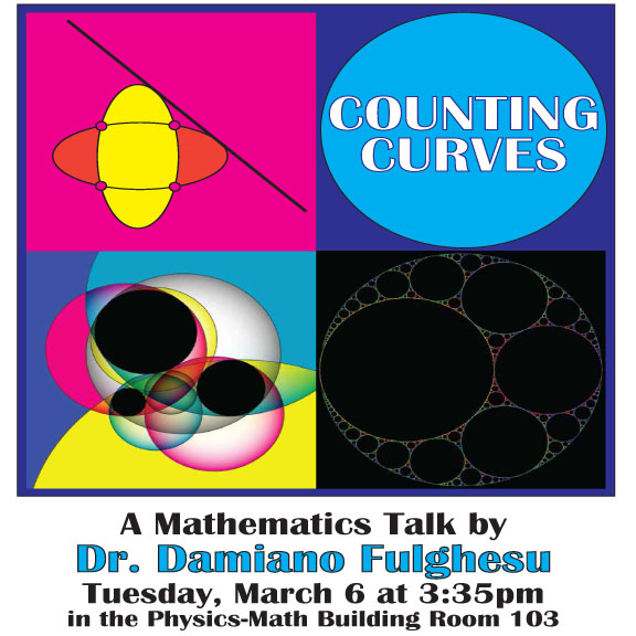 Counting Curves flyer - A Mathematics talk by Dr. Fulghesu, Tuesday 3/6/2018, Physics bldg, Room 103